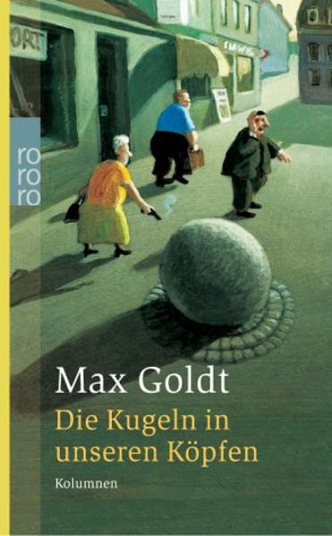 Die Kugeln in unseren Köpfen