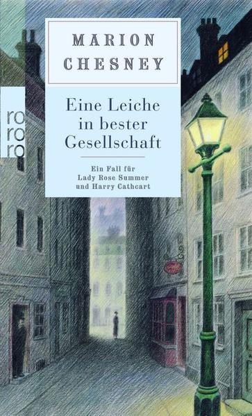 Eine Leiche in bester Gesellschaft: Ein Fall für Lady Rose Summer und Harry Cathcart.