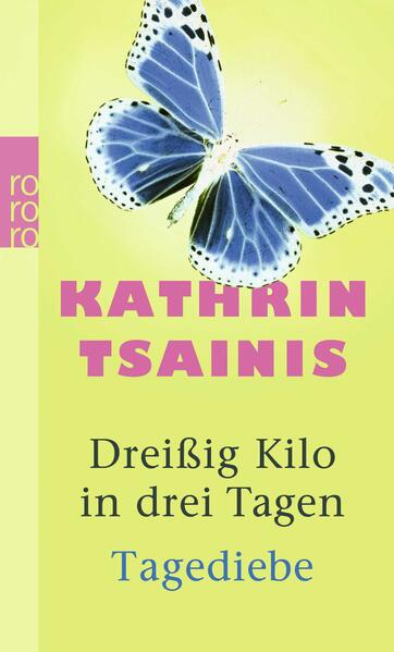 Dreißig Kilo in drei Tagen / Tagediebe