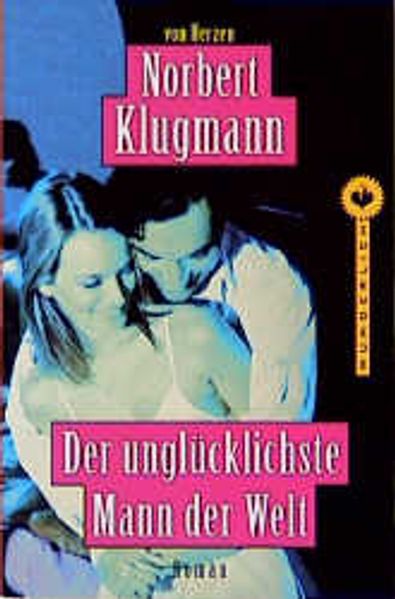 Der unglücklichste Mann der Welt