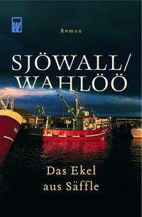 Das Ekel aus Säffle: Ein Kommissar-Beck-Roman