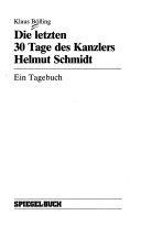 Die letzten 30 Tage des Kanzlers Helmut Schmidt