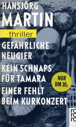 Gefährliche Neugier /Kein Schnaps für Tamara /Einer fehlt beim Kurkonzert