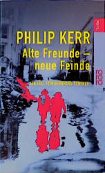Alte Freunde - neue Feinde
