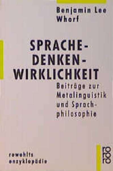 Sprache - Denken - Wirklichkeit