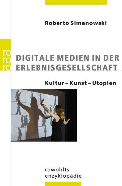 Digitale Medien in der Erlebnisgesellschaft