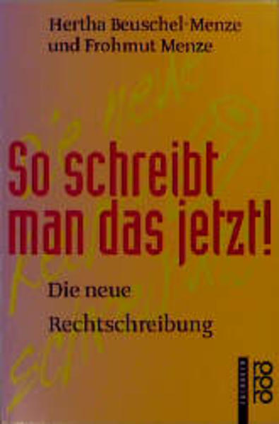 So schreibt man das jetzt!