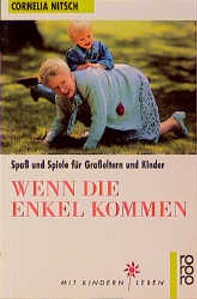 Wenn die Enkel kommen