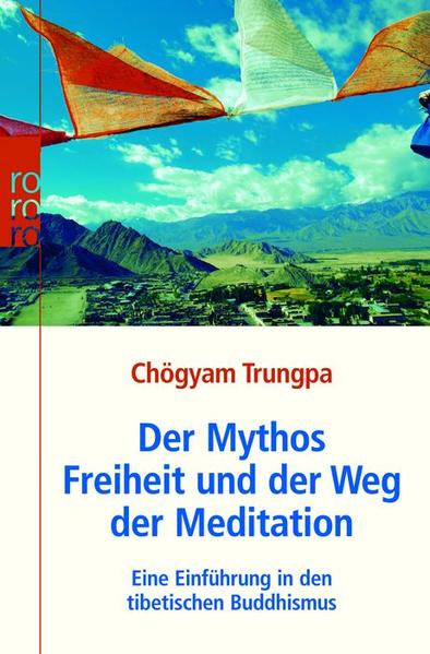Der Mythos Freiheit und der Weg der Meditation
