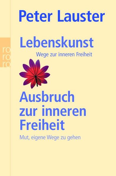 Lebenskunst / Ausbruch zur inneren Freiheit
