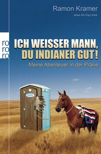 Ich weißer Mann, du Indianer gut!