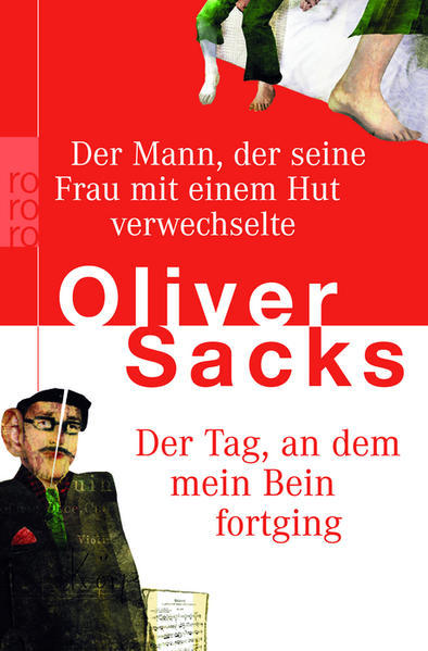 Der Mann, der seine Frau mit einem Hut verwechselte / Der Tag, an dem mein Bein fortging