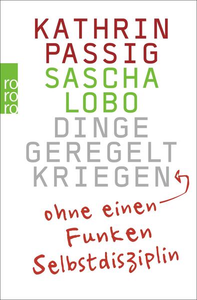 Dinge geregelt kriegen – ohne einen Funken Selbstdisziplin