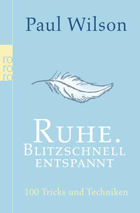 Ruhe: Blitzschnell entspannt