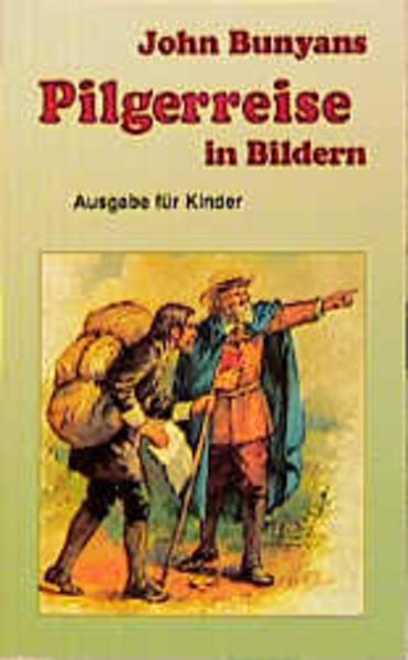 John Bunyans Pilgerreise in Bildern