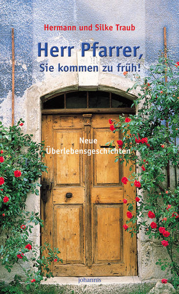 "Herr Pfarrer, Sie kommen zu früh!"
