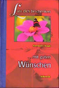 Lass dich beschenken mit guten Wünschen