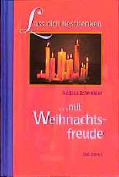 Lass dich beschenken mit Weihnachtsfreude