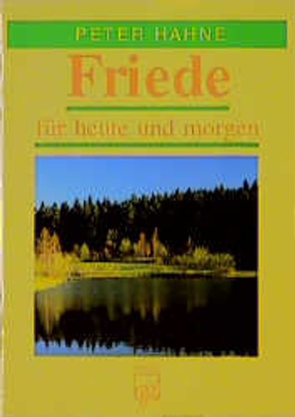 Friede für heute und morgen