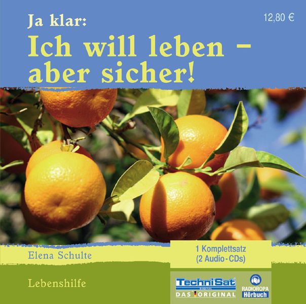 Ja klar: Ich will leben - aber sicher!