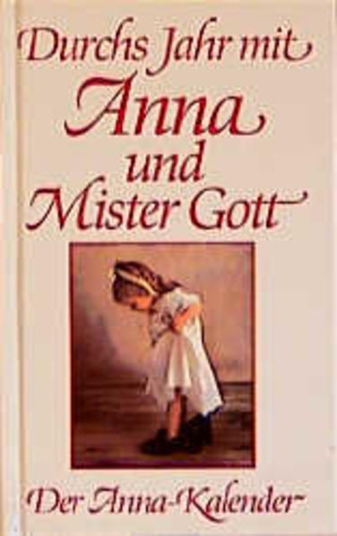 Durchs Jahr mit Anna und Mister Gott
