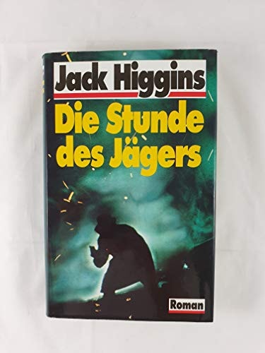 Die Stunde des Jägers