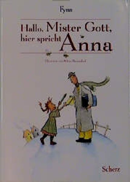 Hallo Mister Gott, hier spricht Anna