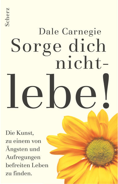 Sorge dich nicht - lebe! Neu