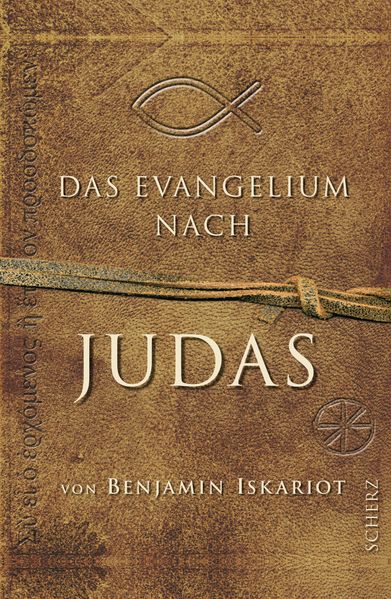 Das Evangelium nach Judas von Benjamin Iskariot