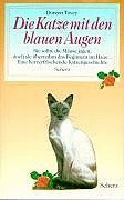 Die Katze mit den blauen Augen. Eine herzerfrischende Katzengeschichte
