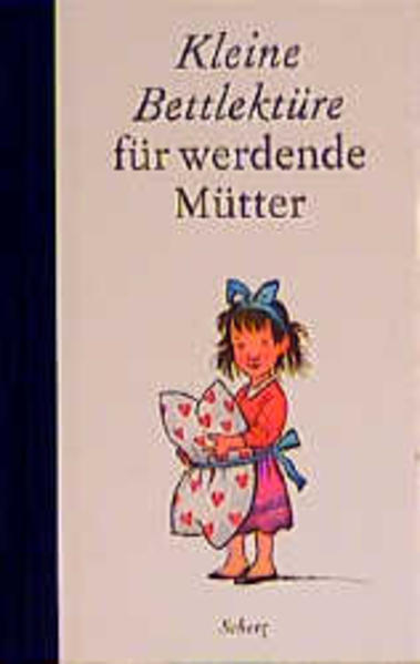 Kleine Bettlektüre für werdende Mütter