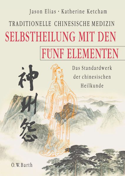 Selbstheilung mit den Fünf Elementen