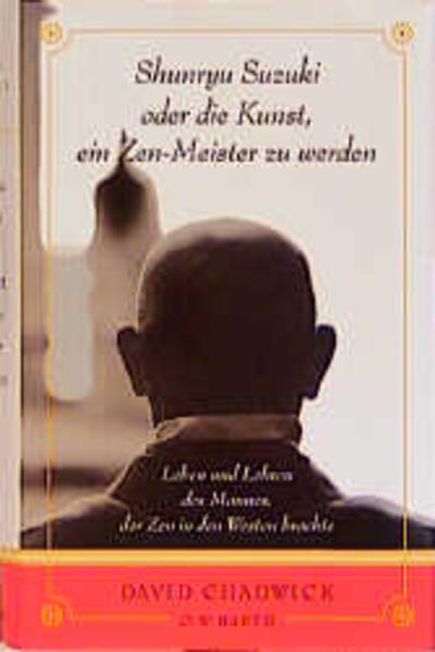 Shunryu Suzuki oder die Kunst ein Zen-Meister zu werden