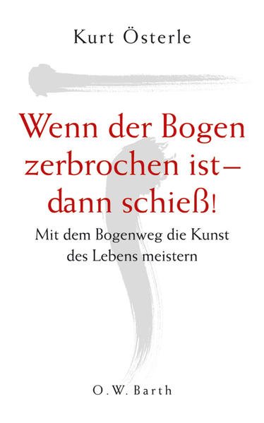 Wenn der Bogen zerbrochen ist - dann schiess!