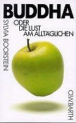 Buddha oder die Lust am Alltäglichen