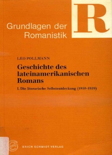 Geschichte des lateinamerikanischen Romans I