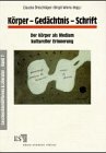 Körper - Gedächtnis - Schrift
