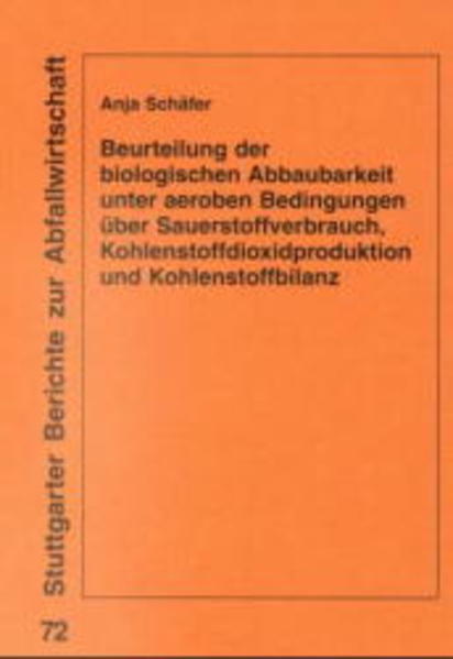 Beurteilung der biologischen Abbaubarkeit unter aeroben Bedingungen über Sauerstoffverbrauch, Kohlenstoffdioxidproduktion und Kohlenstoffbilanz