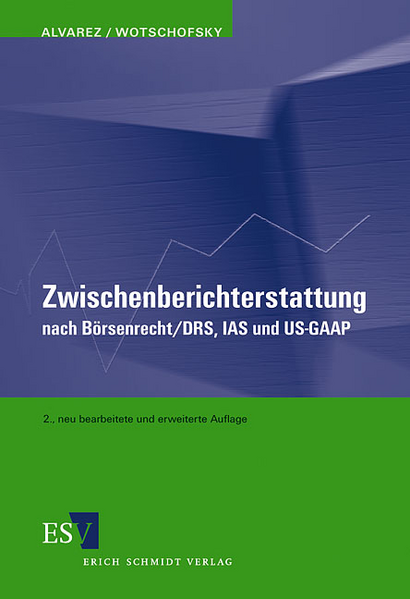 Zwischenberichterstattung nach Börsenrecht/DRS, IAS und US-GAAP