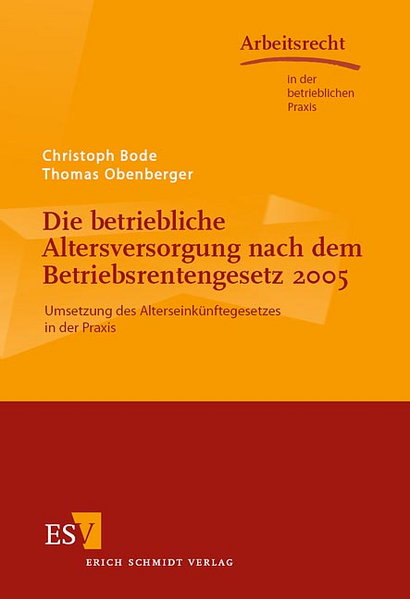 Die betriebliche Altersversorgung nach dem Betriebsrentengesetz 2005