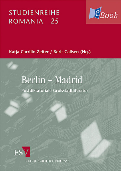 Berlin – Madrid. Postdiktatoriale Großstadtliteratur