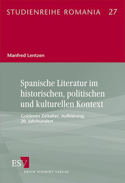 Spanische Literatur im historischen, politischen und kulturellen Kontext