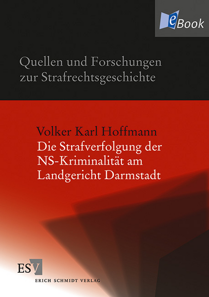 Die Strafverfolgung der NS-Kriminalität am Landgericht Darmstadt