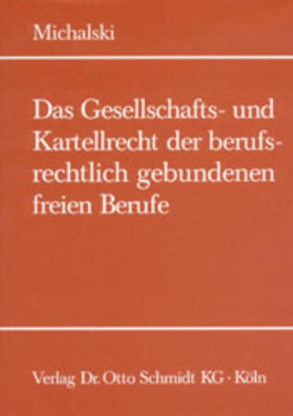 Das Gesellschafts- und Kartellrecht der freien Berufe