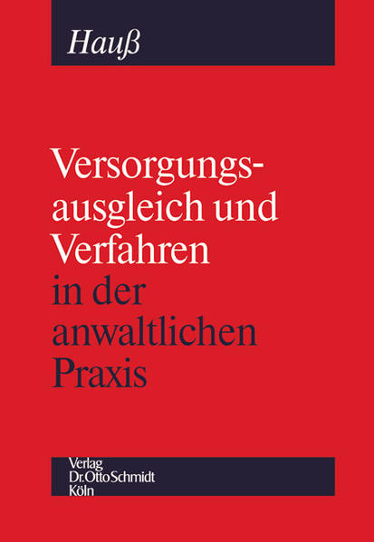 Versorgungsausgleich und Verfahren in der anwaltlichen Praxis