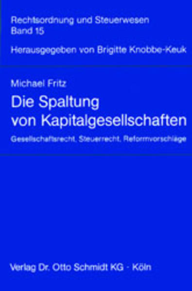 Die Spaltung von Kapitalgesellschaften