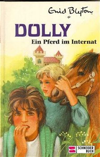 Dolly - Schulabenteuer auf der Burg / Ein Pferd im Internat