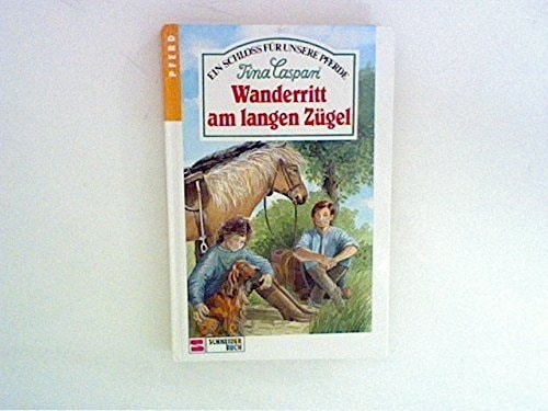 Ein Schloss für unsere Pferde / Wanderritt am langen Zügel