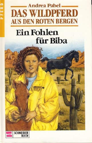 Das Wildpferd aus den roten Bergen / Ein Fohlen für Biba