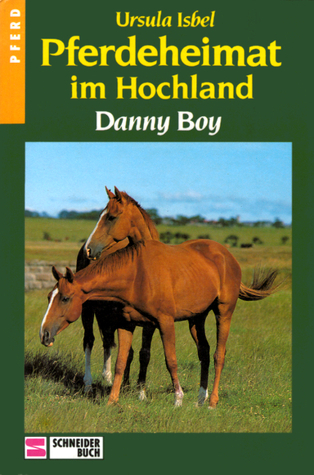 Pferdeheimat im Hochland / Danny Boy